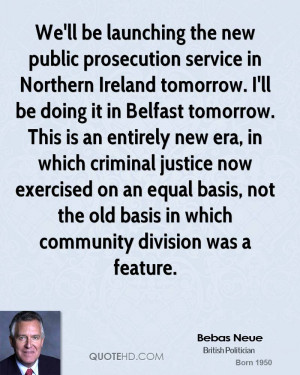 We'll be launching the new public prosecution service in Northern ...