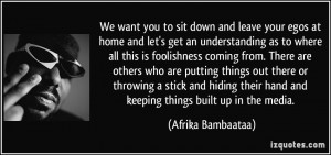 quote-we-want-you-to-sit-down-and-leave-your-egos-at-home-and-let-s ...