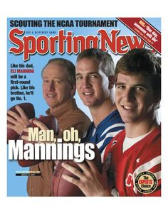 Archie Manning, Peyton Manning and Eli Manning - March 22, 2004 Eli ...