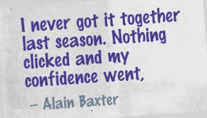 ... last season,nothing clicked and My Confidence Went ~ Confidence Quote