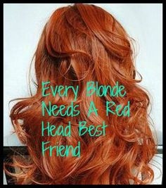 blond needs a red head best friend more ginger and blonde friends ...