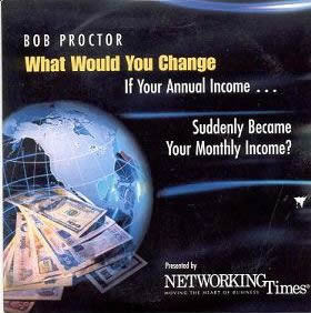Bob Proctor What would you change