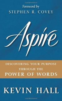 Aspire – Discovering Your Purpose through the Power of Words- by ...