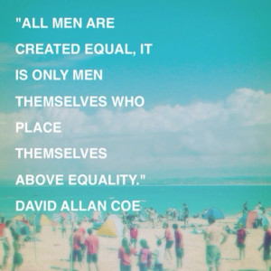 David Allan Coe on equality!