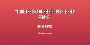 like the idea of helping people help people.”