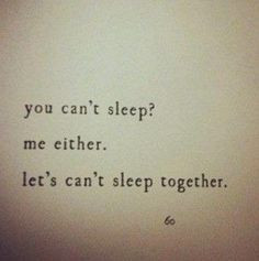 Can't sleep together More