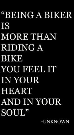 ... riding alone or understand the bond of riding with others that know
