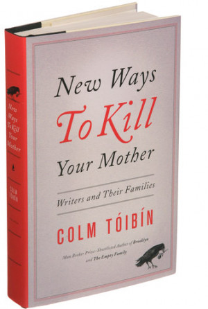 Colm Tóibín: Nuevas Formas de Matar a tu Madre