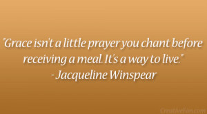 Grace isn’t a little prayer you chant before receiving a meal. It ...