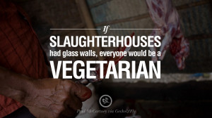 ... Quotes on Vegetarianism, Being A Vegetarian And Killing Animals
