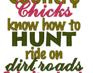 Instant Download: Country Chicks Kn ow How to Hunt Ride on Dirt Roads ...