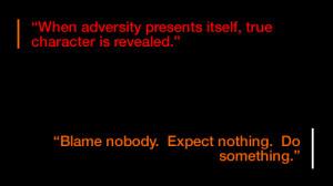 Heard those recently and thought they were great quotes. That's all I ...