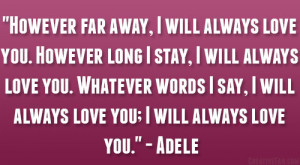 adele quote I Love You Forever And Always Quotes