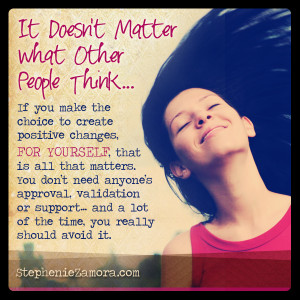 Why it Doesn’t Matter What Other People Think