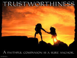 ... to be a virtue a trustworthy person is someone in whom you can place