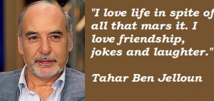 quotes by Tahar Ben Jelloun. You can to use those 8 images of quotes ...