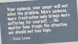 http://quotespictures.com/your-sadnessyour-anger-will-not-solve-the ...