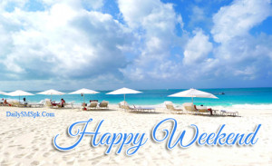 Happy Relaxing Weekend Card and Quotes SMS