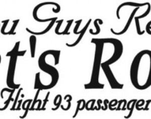 Are You Guys Ready? Let's Roll! - Flight 93 Passenger Todd Beamer ...