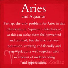 Aries and Aquarius - my best friend is an aries...me an aquarius...for ...