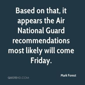 Based on that, it appears the Air National Guard recommendations most ...