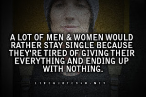 Lot Of men Rather Stay single Quotes Single Quotes For Guys
