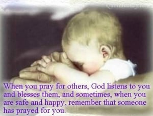 When You Pray For Others, God Listens To You And Blesses Them