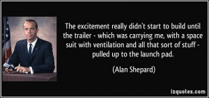 More Alan Shepard Quotes