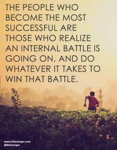 The people who become the most successful are those who realize an ...