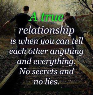 QUOTES BOUQUET: A True Relationship Is When You Have No Secrets And ...
