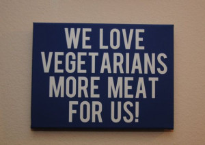 We love vegetarians more meat for us! - custom canvas quote wall art