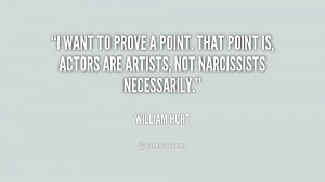 quote-William-Hurt-i-want-to-prove-a-point-that-168691.png