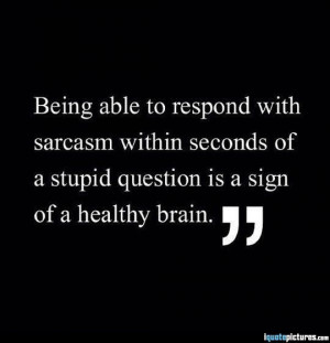 Related: Smart Sarcastic Quotes