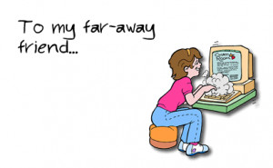 To My Far-Away Friend