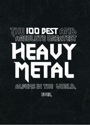 The 100 Best and Absolute Greatest Heavy Metal Albums in the World ...
