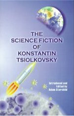 science fiction of konstantin tsiolkovsky by konstantin tsiolkovsky ...