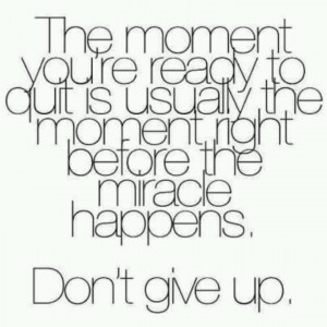 Don't give up