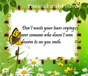 don t waste your tears crying over someone who doesn t even deserve to ...