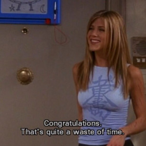 Rachel Friends tv show Funny quotesSecret Friends, Jennifer Aniston ...
