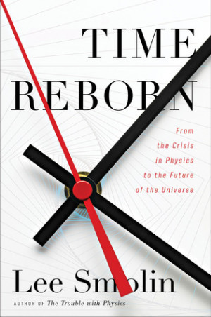 Start by marking “Time Reborn: From the Crisis in Physics to the ...