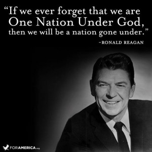 If we ever forget that we are one nation under god, then we will be a ...