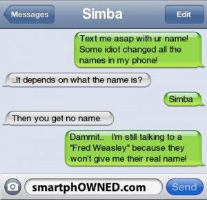 SimbaText me asap with ur name!Some idiot changed all the names in my ...