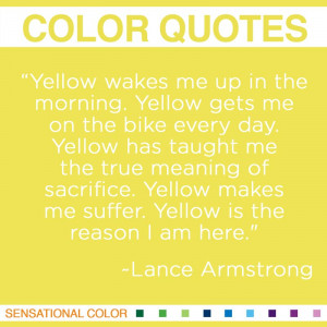 Yellow wakes me up in the morning. Yellow gets me on the bike every ...