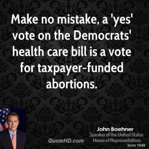 john-boehner-john-boehner-make-no-mistake-a-yes-vote-on-the-democrats ...