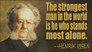 browse quotes by subject browse quotes by author henrik ibsen quotes ...