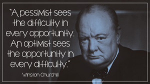 How do you remind yourself to be optimistic and see the opportunities ...