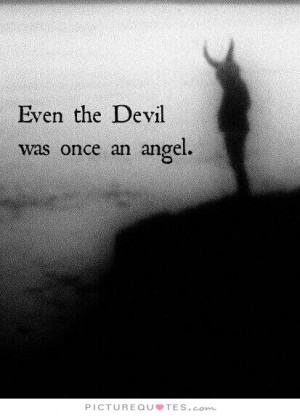 People Change Quotes Angel Quotes Devil Quotes