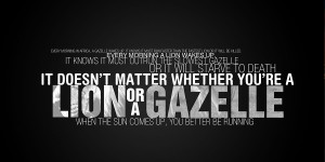 Lion and Gazelle Quote