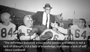 Here are some inspirational quotes by Vince Lombardi which you can use ...