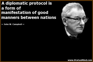 diplomatic protocol is a form of manifestation of good manners ...